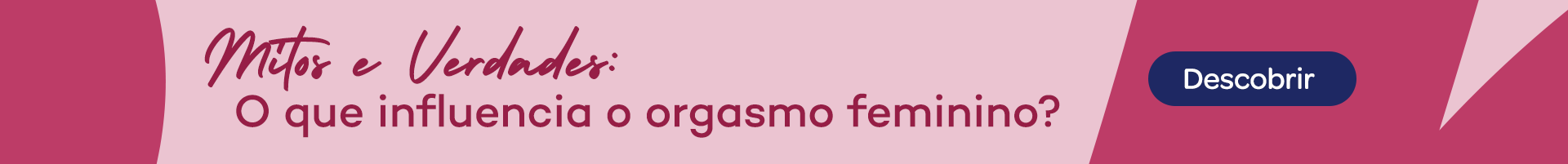 banner mitos e verdades o que influencia o orgasmo feminino